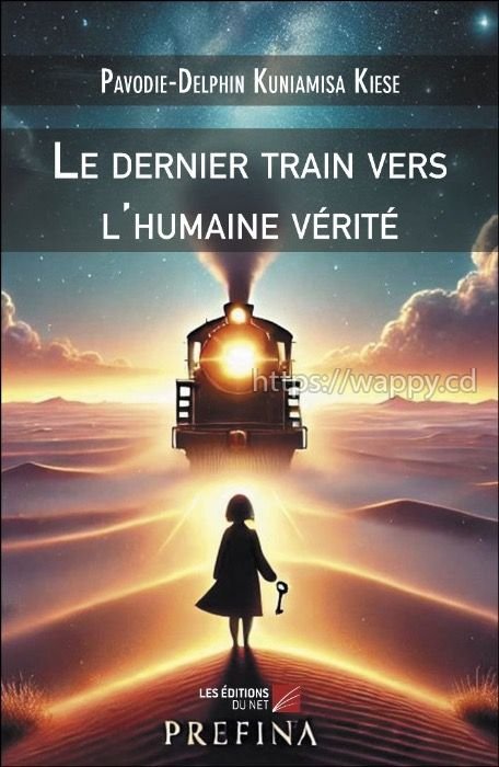 Le Dernier Train vers l’humaine vérité